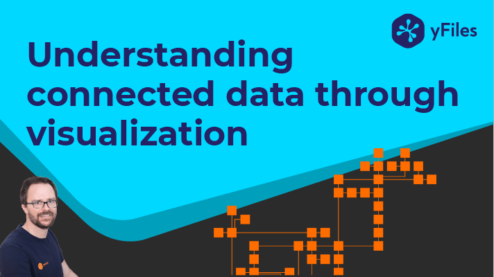 yWorks Webinar: Understanding Connected Data through Visualization